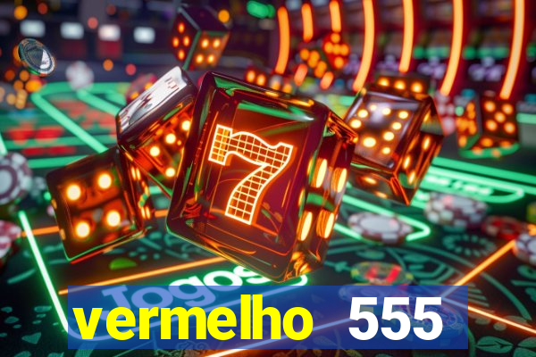 vermelho 555 plataforma de jogos